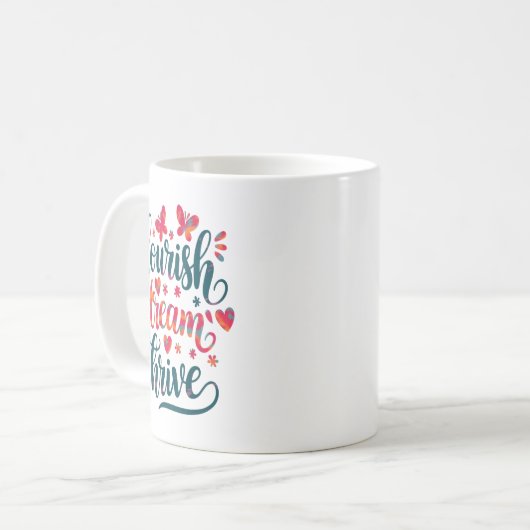 Flourish Dream Thrive Motivational Kaffeetasse (Vorderseite Links)