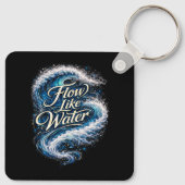 Flow Like Water Schlüsselanhänger (Rückseite)