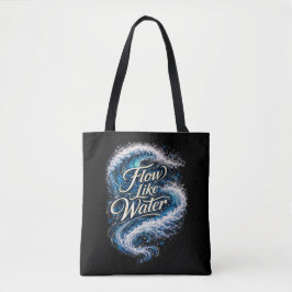 Flow Like Water Tasche