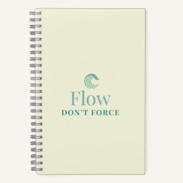 Flow, nicht erzwingen Minimales Motivationsnotizbu Notizblock