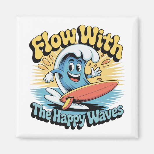 Flow With The Happy Waves Kühlschrank Magnet (Vorne)