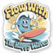Flow With The Happy Waves Waterproof Sticker (Vorderseite)