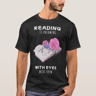 Flowers growing from book Reading is dreaming Cute T-Shirt