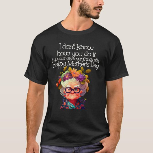 flowery Granny for Happy Mother s Day T-Shirt (Vorderseite)