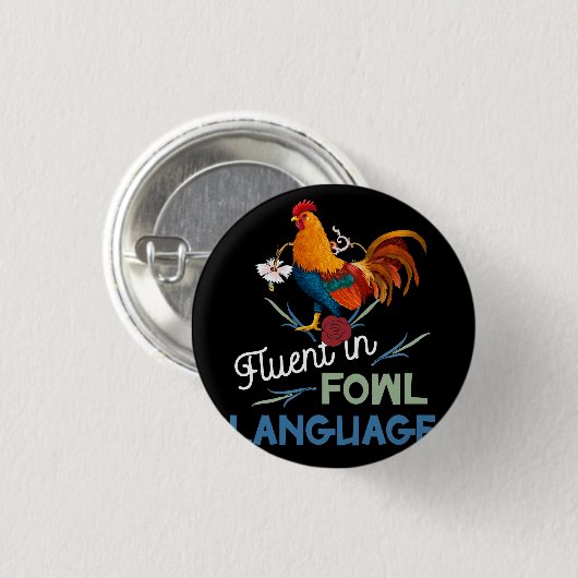 Fluat in der Fowl Language Funny Novelty Crazy Chi Button (Vorne & Hinten)