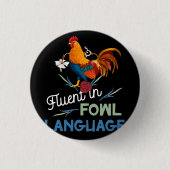 Fluat in der Fowl Language Funny Novelty Crazy Chi Button (Vorderseite)