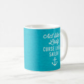 Fluch wie ein Sailor-Funny-Zitat Kaffeetasse (VorderseiteRechts)