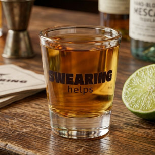Fluchen hilft Shot Glas – Lustiges Barzubehör