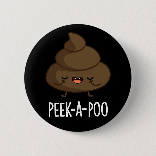Flüchtige Blick A Poo Funny Gekackt Pun Dark BG Button (Vorderseite)