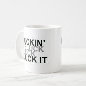Fluckin Fluck It Kaffeetasse (Vorderseite Links)