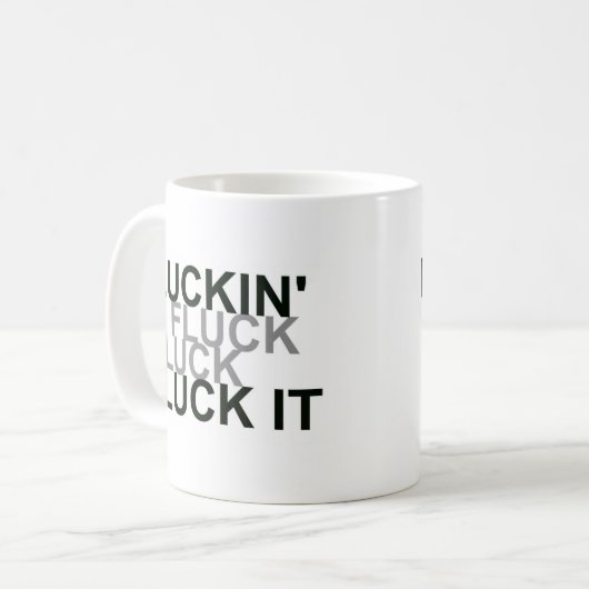 Fluckin Fluck It Kaffeetasse (Vorderseite Links)