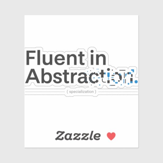 Fluent in Abstraction Minimalist Programmer Design Aufkleber (Blatt)