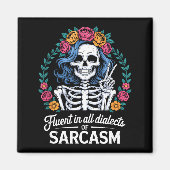 Fluent In All Dialects Of Sarcasm Funny Quote Adul Magnet (Vorne)