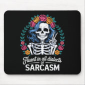 Fluent In All Dialects Of Sarcasm Funny Quote Adul Mousepad (Vorne)