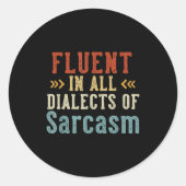 Fluent In All Dialects Of Sarcasm Retro Style  Runder Aufkleber (Vorderseite)