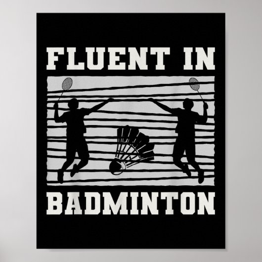 Fluent in Badminton Shuttle-Rackets Spaß Poster (Vorne)
