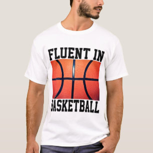Fluent in Basketball Funny Basketball T-Shirt