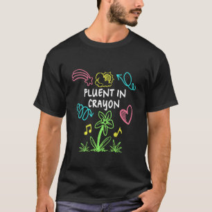 Fluent In Crayon Grundschullehrer Anerkennung T-Shirt