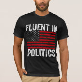 Fluent in der Politik T-Shirt (Vorderseite)