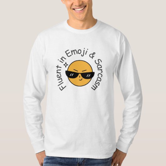 "Fluent in Emoji and Sarcasm" Funny T-Shirt (Vorderseite)
