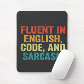 Fluent in English Code und Sarcasm Funny Coding Mousepad (Mit Mouse)