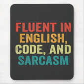 Fluent in English Code und Sarcasm Funny Coding Mousepad (Vorne)