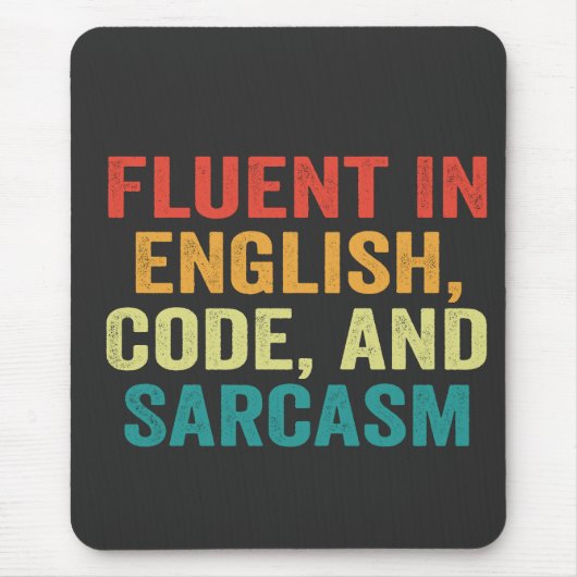 Fluent in English Code und Sarcasm Funny Coding Mousepad (Vorne)