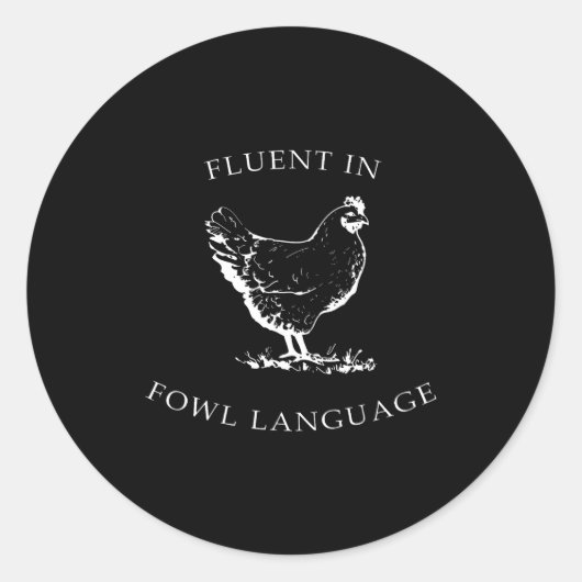 Fluent In Fowl Language Funny Chicken Lovers Fathe Runder Aufkleber (Vorderseite)