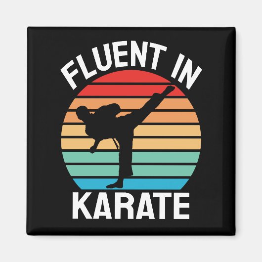 Fluent in Karate Funny Karate Magnet (Vorne)