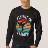 Fluent in Karate Funny Karate Sweatshirt (Vorderseite)