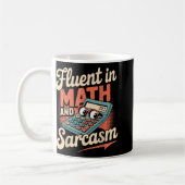 Fluent in Mathe und Sarcasm Funny Lehrer _1 Kaffeetasse (Links)