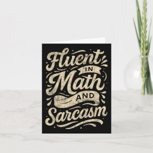 Fluent in Mathe und Sarcasm Funny Lehrer Karte
