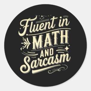 Fluent in Mathe und Sarcasm Funny Lehrer Wertschät Runder Aufkleber