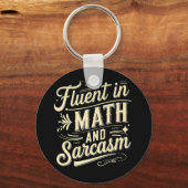 Fluent in Mathe und Sarcasm Funny Lehrer Wertschät Schlüsselanhänger (Vorderseite)
