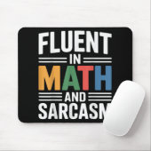 Fluent in Mathe und Sarcasm Funny Teacher Apparel Mousepad (Mit Mouse)