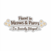 Fluent in Meows & Purrs Funny Cat Lover Gift Aufkleber (Vorderseite)