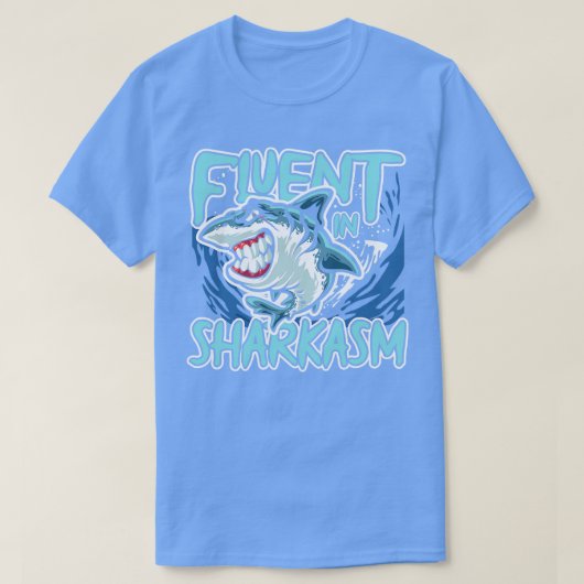 Fluent in Sharkasmus T-Shirt (Design vorne)