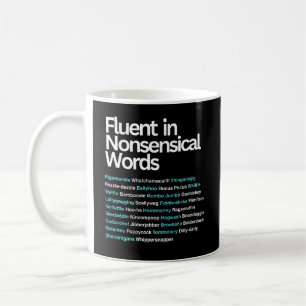 Fluent in unsinnigen Worten, sarkastisch Kaffeetasse