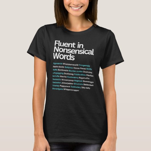 Fluent in unsinnigen Worten, sarkastisch T-Shirt (Vorderseite)