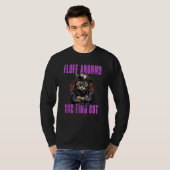 Fluff Around And Find Out Cat Humor T-Shirt (Vorne ganz)