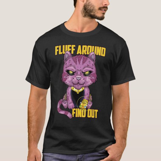 Fluff Around and Find Out, Grumpy Kitty, Sarkastis T-Shirt (Vorderseite)