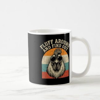 Fluff Around And Find Out Lustiger Hahn Meme Huhn Kaffeetasse
