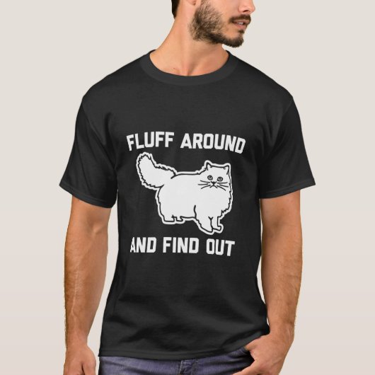 Fluff Around Find Out Persian Cat Owner Cat T-Shirt (Vorderseite)