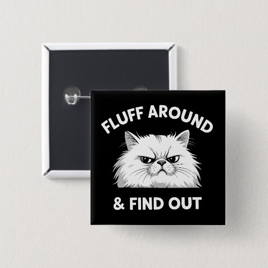 Fluff Around Lustiger Sarkastischer Katzenlady-Zit Button (Vorne & Hinten)