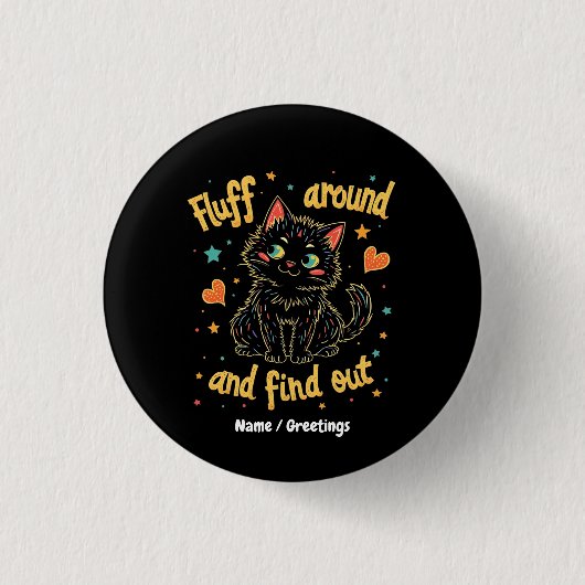 Fluff Around und finde das perfekte Meme heraus Button (Vorderseite)
