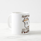 Fluff, du fluffin' Fluff! Kaffeetasse (Vorderseite Links)