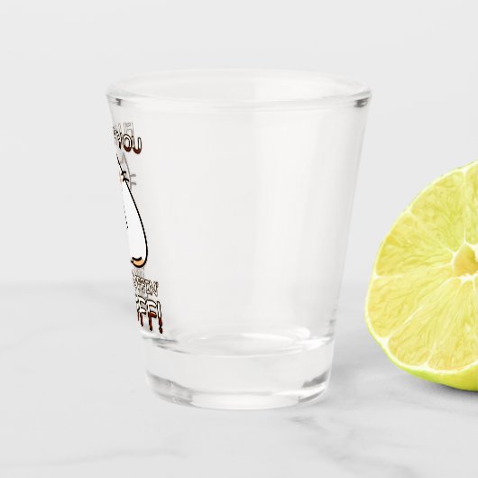 Fluff, du fluffin' Fluff! Schnapsglas (Rechts)