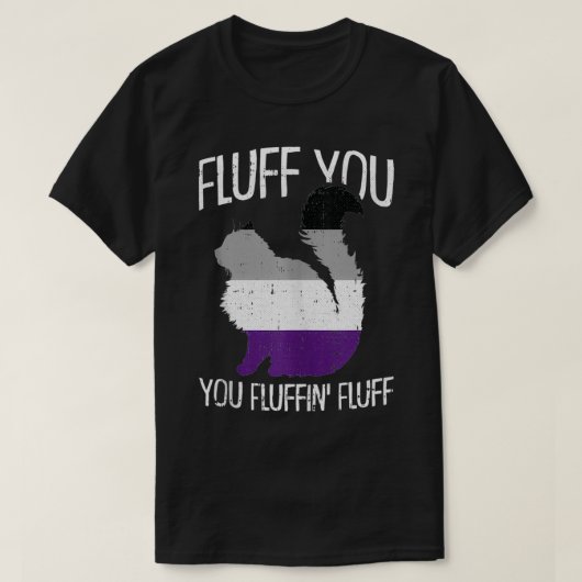 Fluff Fluffin Fluff Aseual Pride Cat LGBTQ T-Shirt (Design vorne)