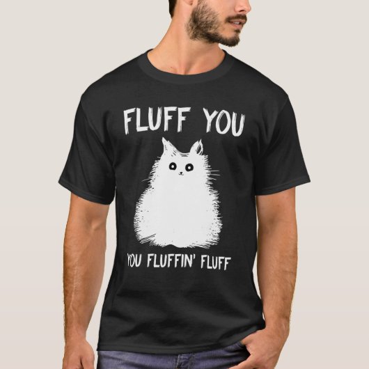 Fluff Fluffin Fluff Cat T-Shirt (Vorderseite)