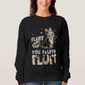 Fluff Fluffin Fluff Maine Coon Cat Sweatshirt (Vorderseite)